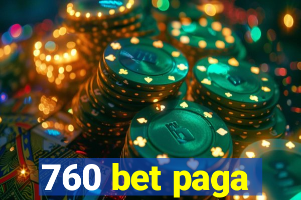 760 bet paga